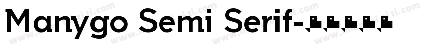 Manygo Semi Serif字体转换